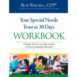Your Special Needs Trust in 30 Days WORKBOOK
